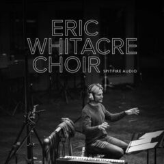 Spitfire Audio Eric Whitacre Choir